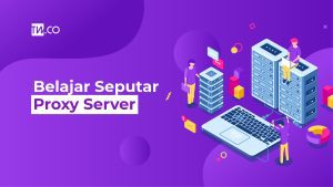 Belajar Seputar Proxy Server