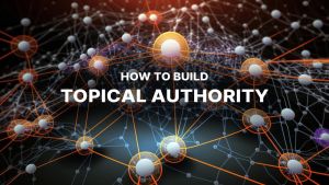 Topical Authority